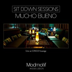 (SDS030) SIT DOWN SESSION #30 With Mucho Bueno - Live At CINCO Lounge (Lisbon) December 18 2020