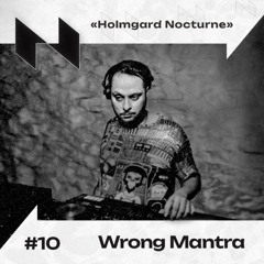 Wrong Mantra | Nocturnal sounds of Holmgard | #10