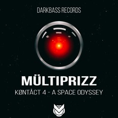 Darkbass Records Techno Podcast #3 - MÜLTIPRIZZ - KøNTåcT #4 : A Space Odyssey