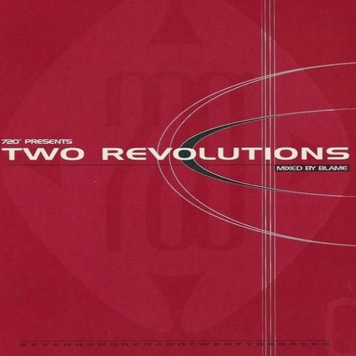 Blame - Two Revolutions - Part ONE - 720 Degrees - 1999