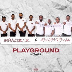- PLAYGROUND MIXX - BY HSQ X NEWGENSHELLAZ