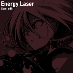 Kobaryo - Energy Laser (Sami edit)