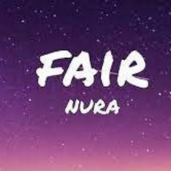 Nura - Fair ( Cycle Rmx)