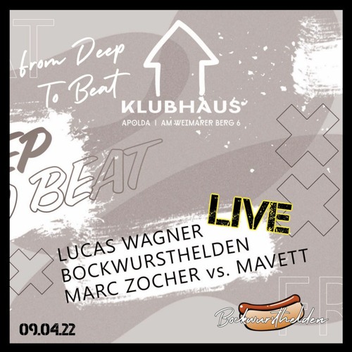 Bockwursthelden aka Kirk & Starfox - LIVE @ From Deep to Beat - Klubhaus Apolda(09.04.2022)
