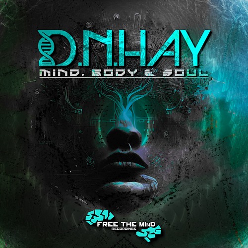 D.N.HAY - Mind, Body & Soul (Preview)