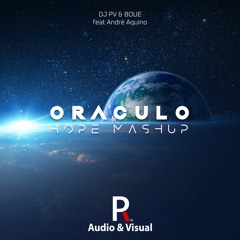 BOUE & DJ PV feat André Aquino - Oráculo (Hope Mashup)