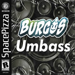 Burgos - Umbass [Out Now]