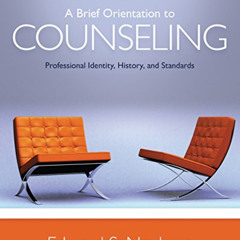 [Free] EPUB 💏 A Brief Orientation to Counseling: Professional Identity, History, and