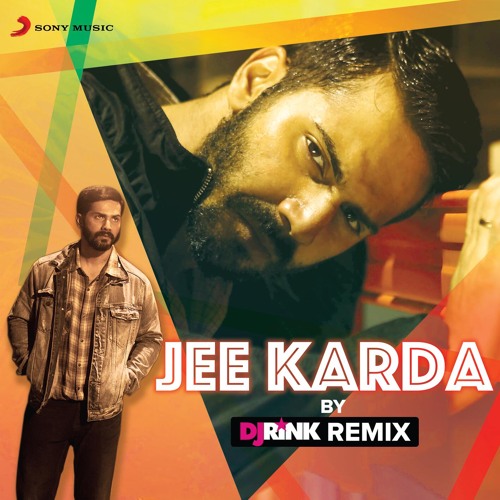 Jee Karda (DJ Rink Remix)