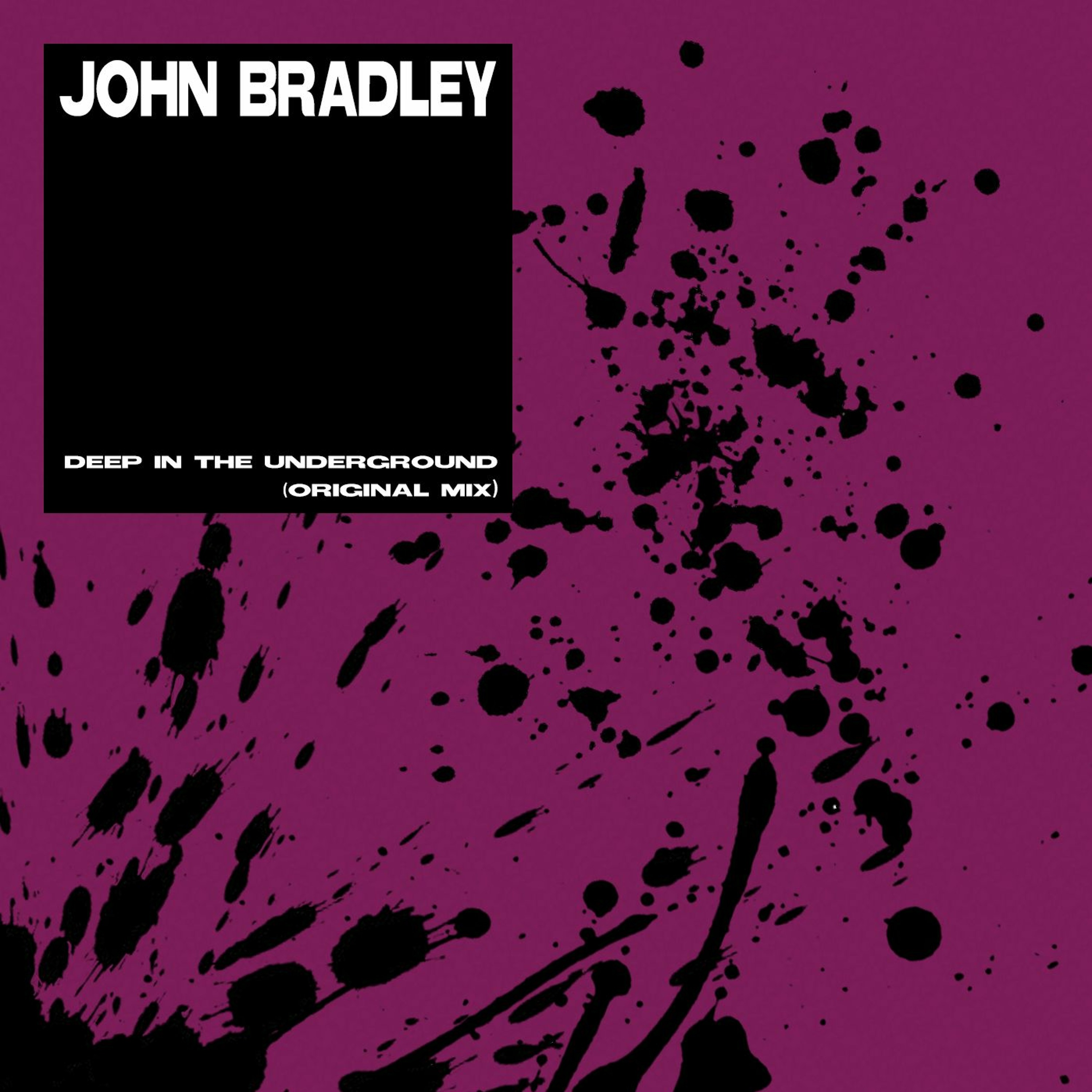 John Bradley - Deep In The Underground (Original Mix) episode artwork