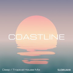 Coastline (Deep / Tropical House Mix)
