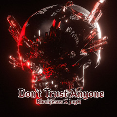 Blvckjesus & JayR - Don't Trust Anyone (Origina Mix)