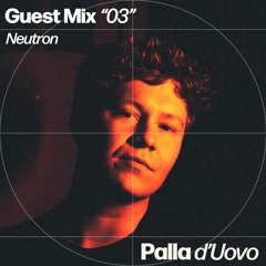 PDU Guest Mix 03 - Neutron