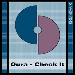 Oura - Check It - SAVORY042