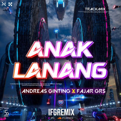 IFG - ANAK LANANG ( ANDREAS GINTING X FAJAR GRS )