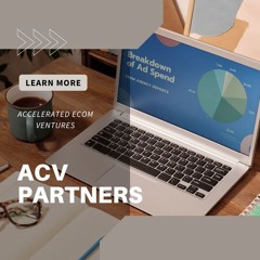 ACV Partners Reviews 2024 The Trending Topic: Transforming E-Commerce Businesses Into Powerhouses