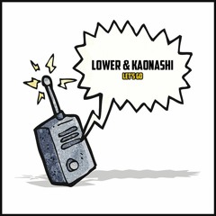 LOWER & KAONASHI - LET'S GO 📻 (FREE DOWNLOAD)