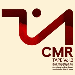 CMR Tape Vol. 2 | Mixed By Syr (Scratch Bandits Crew)