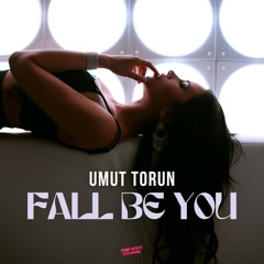 Umut Torun - Fall Be You