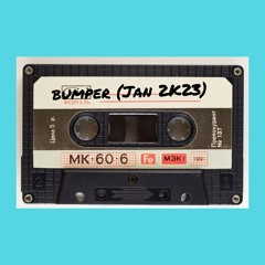 Bumper (Jan 2K23)