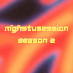 Nighstusession S2 EP 5