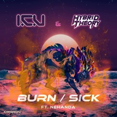 I.C.U & Hybrid Theory ft. Nehanda - Burn