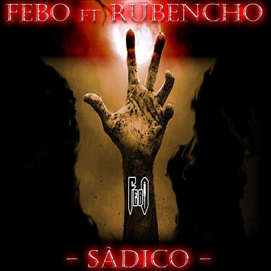 Febo feat Rubencho - Sadico -