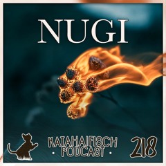KataHaifisch Podcast 218 - Nugi