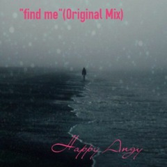 "find me"(Original Mix)