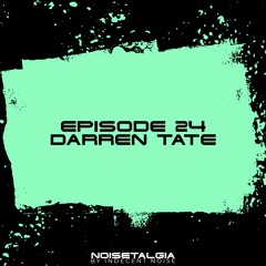 Noisetalgia Podcast 024: Darren Tate