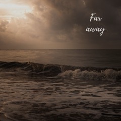 Far Away