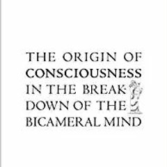 [PDF] ✔️ eBooks The Origin of Consciousness in the Breakdown of the Bicameral Mind Ebooks