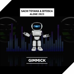 Sachi Toyama & Ditosca - Alone 2023 (Radio Edit)
