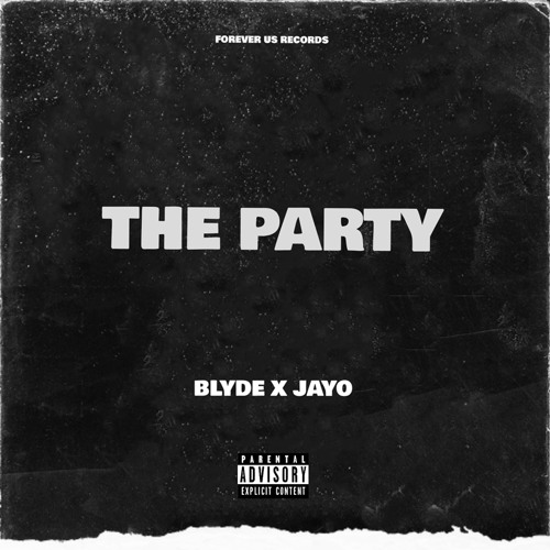 The Party - BLYDE X JAYO