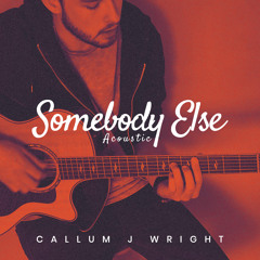 Somebody Else (Acoustic)
