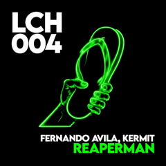 Fernando Avila, Kermit - Reaperman