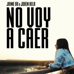 NO VOY A CAER (Feat. Joven Xela)