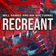 Will Ramos & Nik Nocturnal - Recreant (Chelsea Grin Cover)