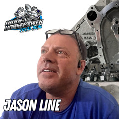 Jason Line talks Engine Blocks E84 Hidden Horsepower