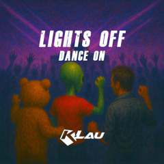 Lights Off, Dance On - Radio Edit