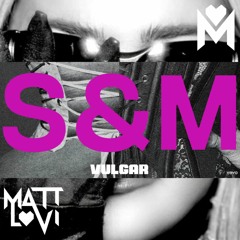VULGAR - Sam Smith, Madonna, Reload(MATT LOVI - Mashup)Previa - FREE DOWLOAD