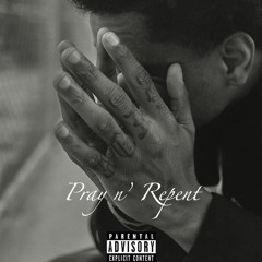 Pray n' Repent [Prod. by Saba]