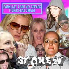 BadKlaat X Britney Spears - TOXIC HEAD CRUSH (STONEZY EDIT) FREE DOWNLOAD