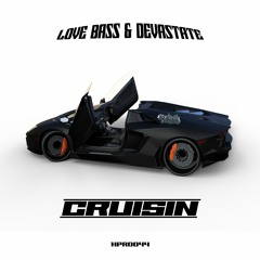 Love Bass & Devastate - Cruisin (HPR0044)