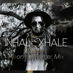 InhalExhale Podcasts - Aeonian Winter Mix