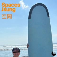 Spaces - Jsung (Original Mix)