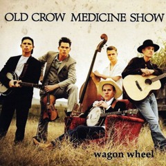 Wagon Wheel (Y.O.G.A. Remix) - Old Crow Medicine Show
