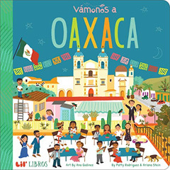 [Read] PDF 📬 VÁMONOS: Oaxaca (Lil' Libros) (English and Spanish Edition) by  Patty R