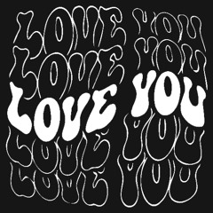 Love You (Original Mix)