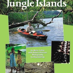 Get EPUB 📕 Jungle Islands: My South Sea Adventure (Adventure Travel) by  Maria Coffe